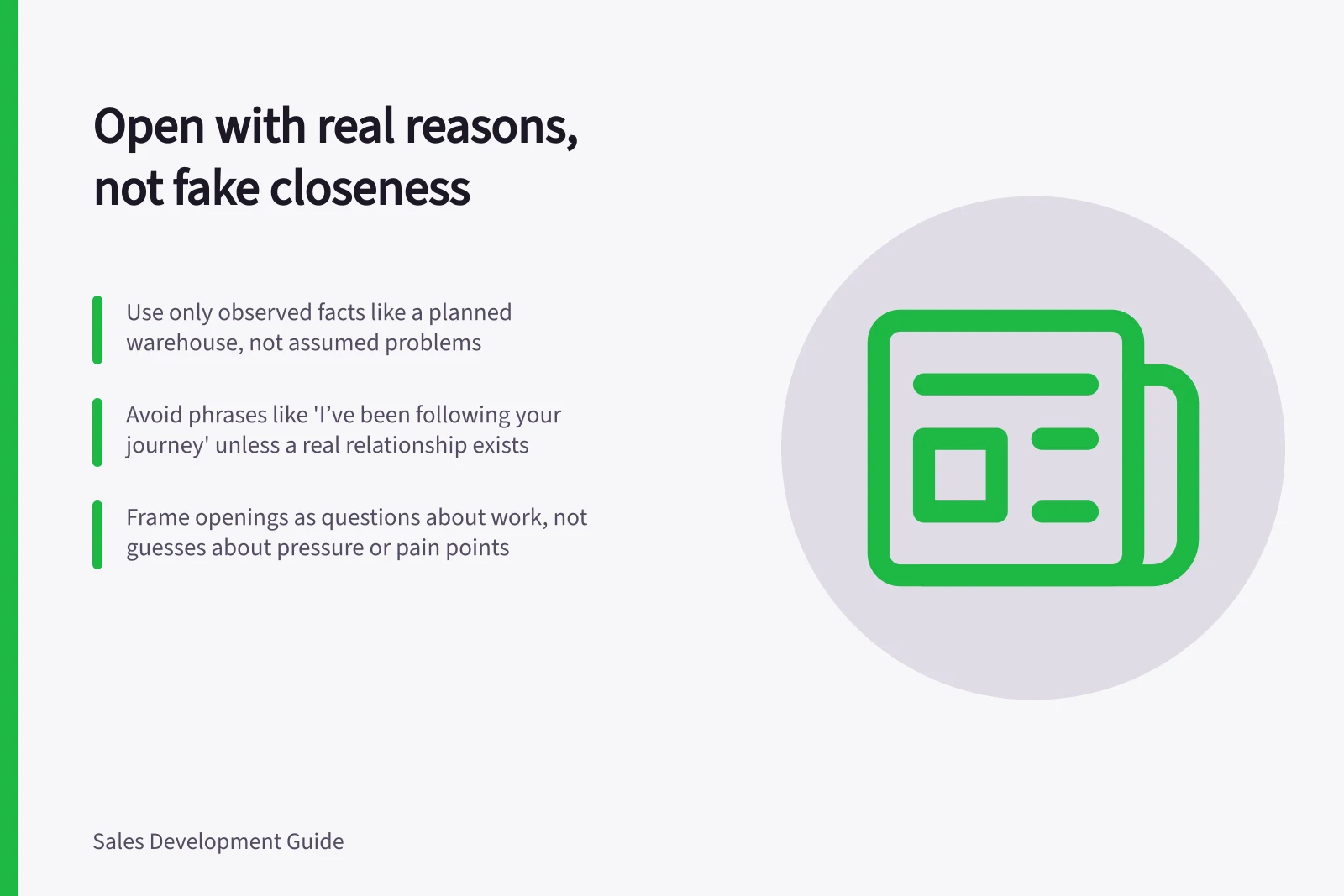Open with real reasons, not fake closeness: Use only observed facts like a planned warehouse, not assumed problems; Avoid phrases like 'I’ve been following your journey' unless a real relationship exists; Frame openings as questions about work, not guesses about pressure or pain points